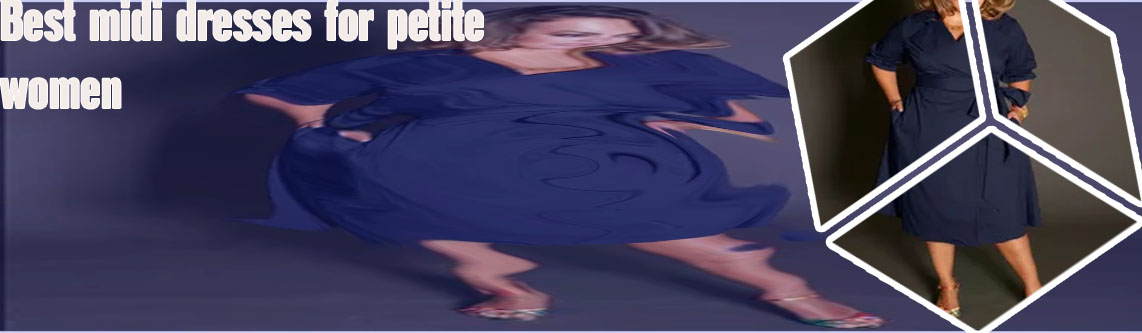 Flattering dresses for short ladies